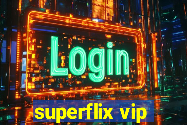 superflix vip